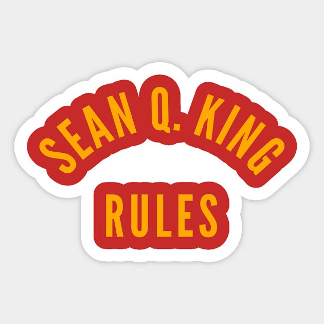 SEAN Q. KING RULES Sticker by sickboywolfgang